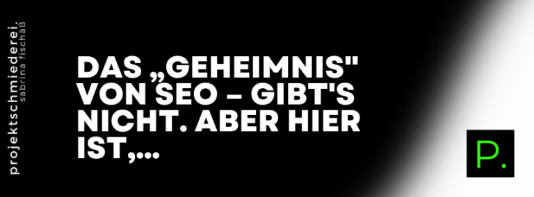 SEO Grundlagen Selbstständige – Das „Geheimnis" von SEO – Gibt's nicht. Aber hier ist, was wirklich wirkt