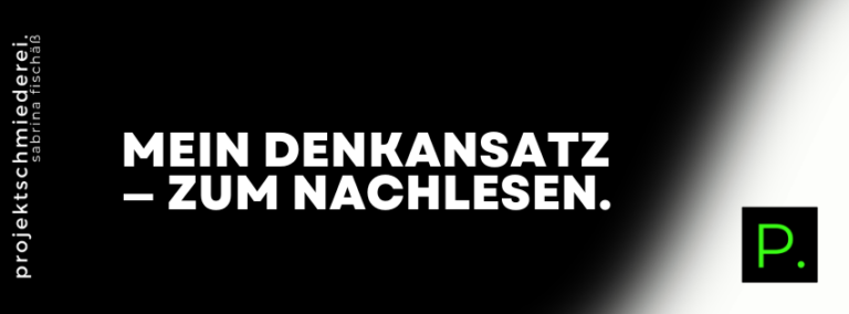 Mein Denkansatz — zum Nachlesen.
