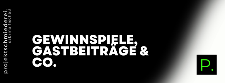 Reichweite ohne Werbung – Gewinnspiele, Gastbeiträge & Co. – Reichweite ohne Ads und ohne Hamsterrad