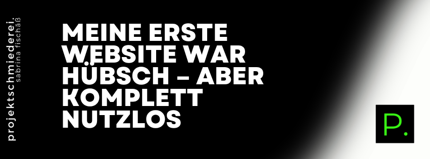 Website bringt keine Anfragen – Meine erste Website war hübsch – aber komplett nutzlos