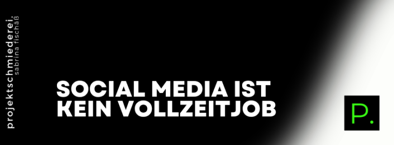 Social Media System – Social Media ist kein Vollzeitjob – wenn du ein gutes System hast