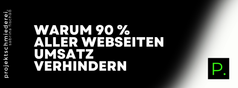 Webseite Umsatz verhindert – Warum 90 % aller Webseiten Umsatz verhindern – und wie du es besser machst