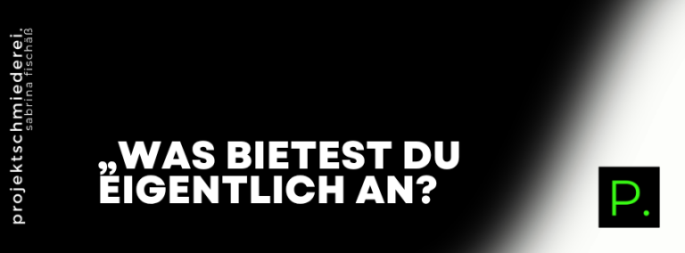 Angebot klar formulieren – „Was bietest du eigentlich an?