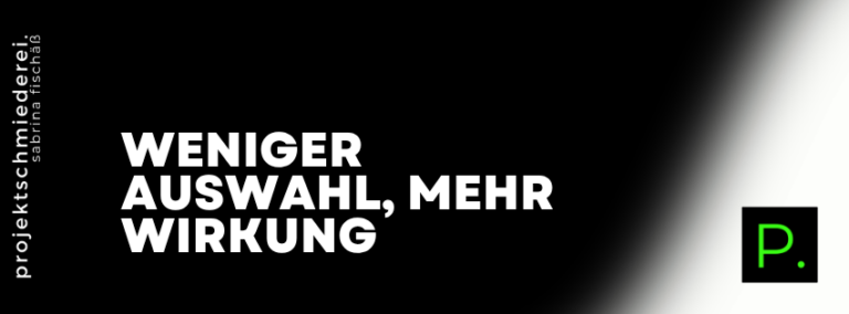 Angebot fokussieren online – Weniger Auswahl, mehr Wirkung: Warum du online nicht alles zeigen musst, was du kannst