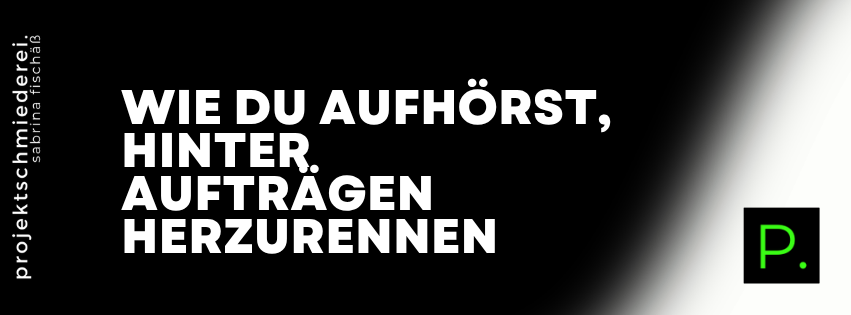 Wunschkunden finden – Wie du aufhörst, hinter Aufträgen herzurennen – und stattdessen Wunschkunden findest