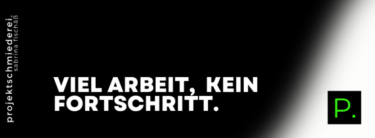 Ich arbeite den ganzen Tag und komme trotzdem nicht voran – woran das liegt