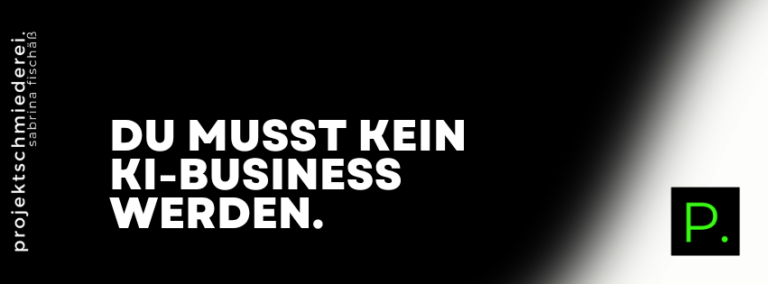 Du musst kein KI-Business werden