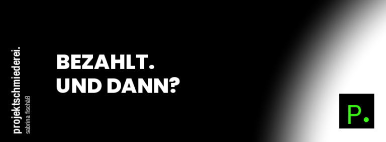 Beitragsbild: Bezahlt. Und dann?