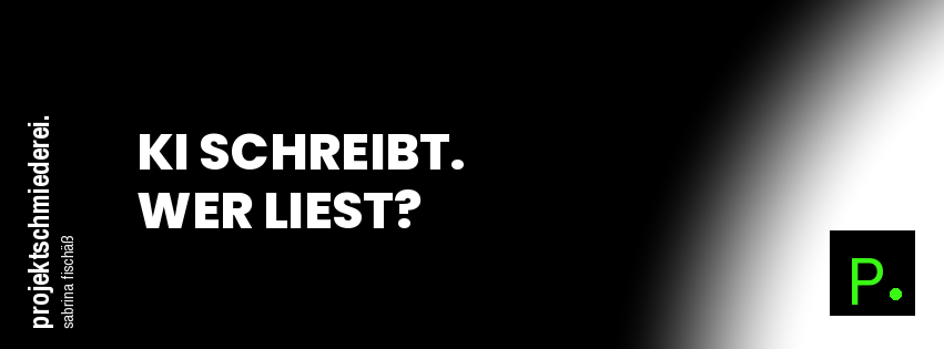 Beitragsbild: KI schreibt. Wer liest?