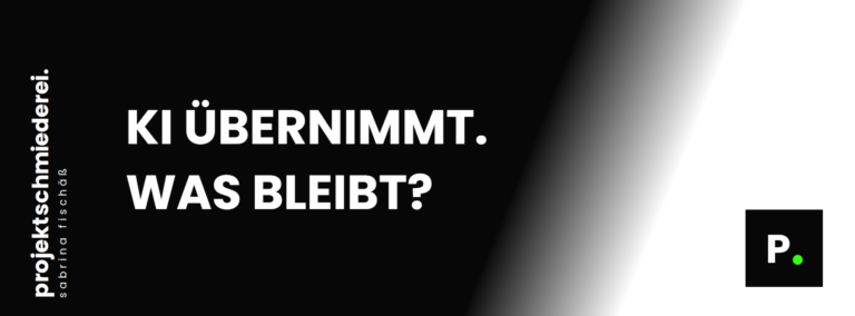 Beitragsbild: KI übernimmt. Was bleibt?