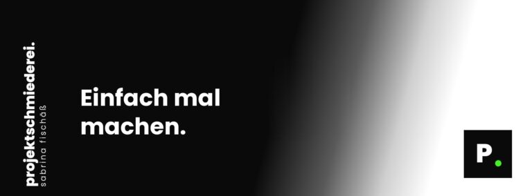 Beitragsbild: Einfach mal machen.