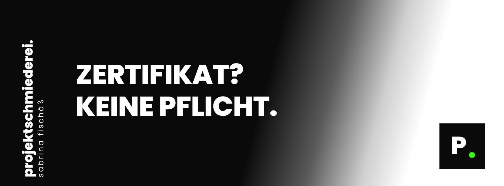 Beitragsbild: Zertifikat? Keine Pflicht.