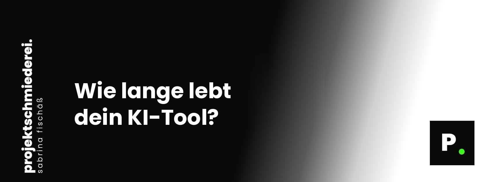 Beitragsbild: Wie lange lebt dein KI-Tool?